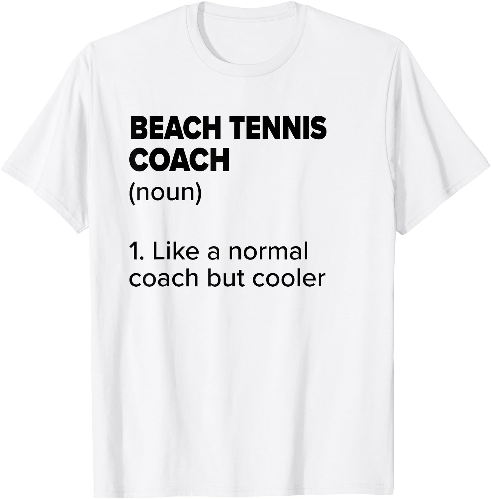 Beach Tennis Coach Definition Funny Tennis Player Humor T-Shirt