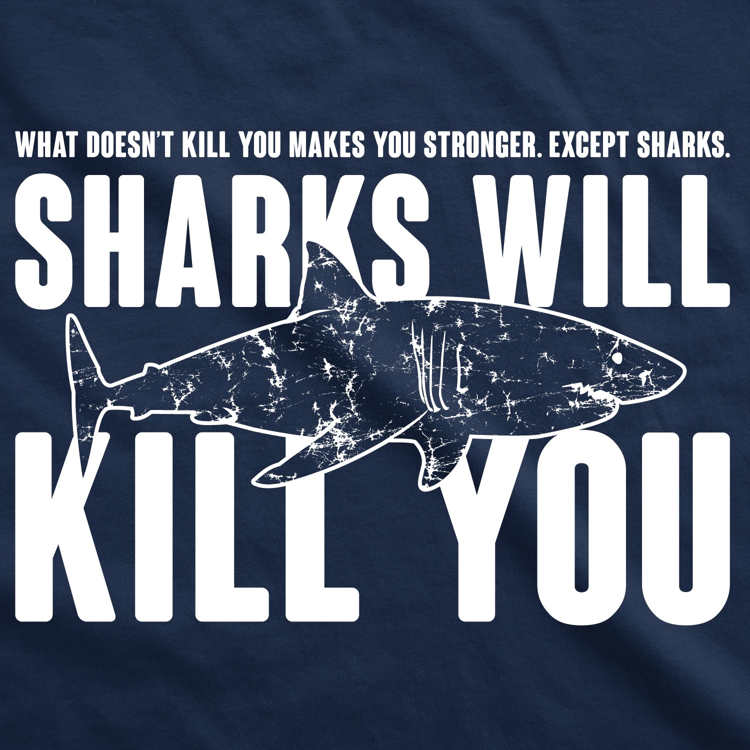 Mens Sharks Will Kill You Funny T Shirt Sarcasm Novelty Offensive Tee for Guys gallery