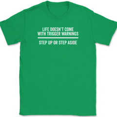 Life Doesn’t Come With Trigger Warnings T-Shirt Tee Motivational Success