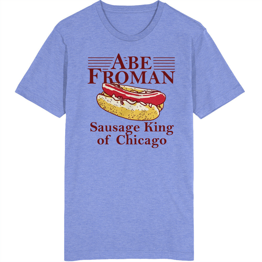 Abe Froman Sausage King Of Chicago T Shirt gallery