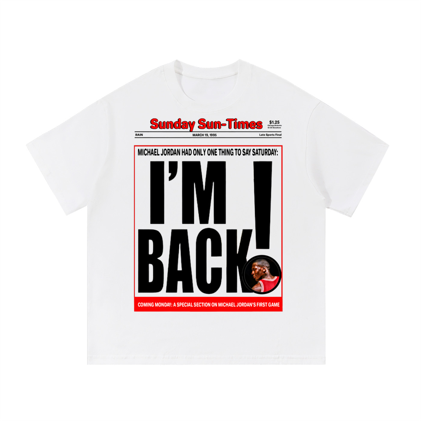 Vintage 1995 Michael Jordan 'I'm Back' Sunday Sun Times T-Shirt RARE S-5XL gallery