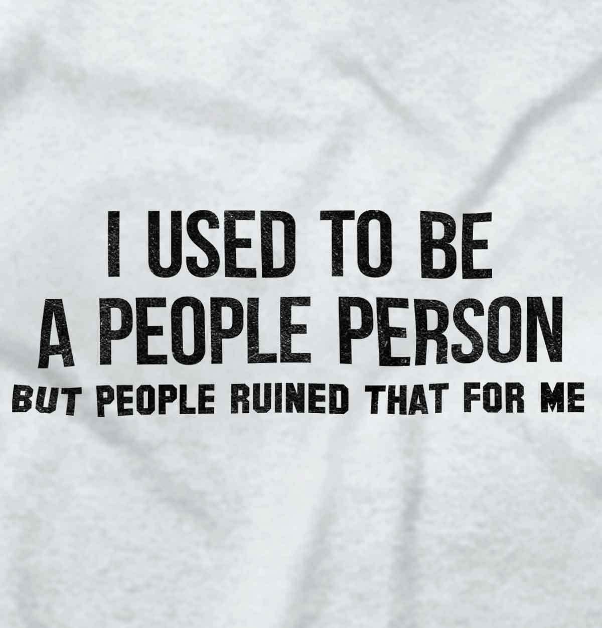 Used To Be A People Person Funny Antisocial Long Sleeve Tshirt Tee for Adults gallery