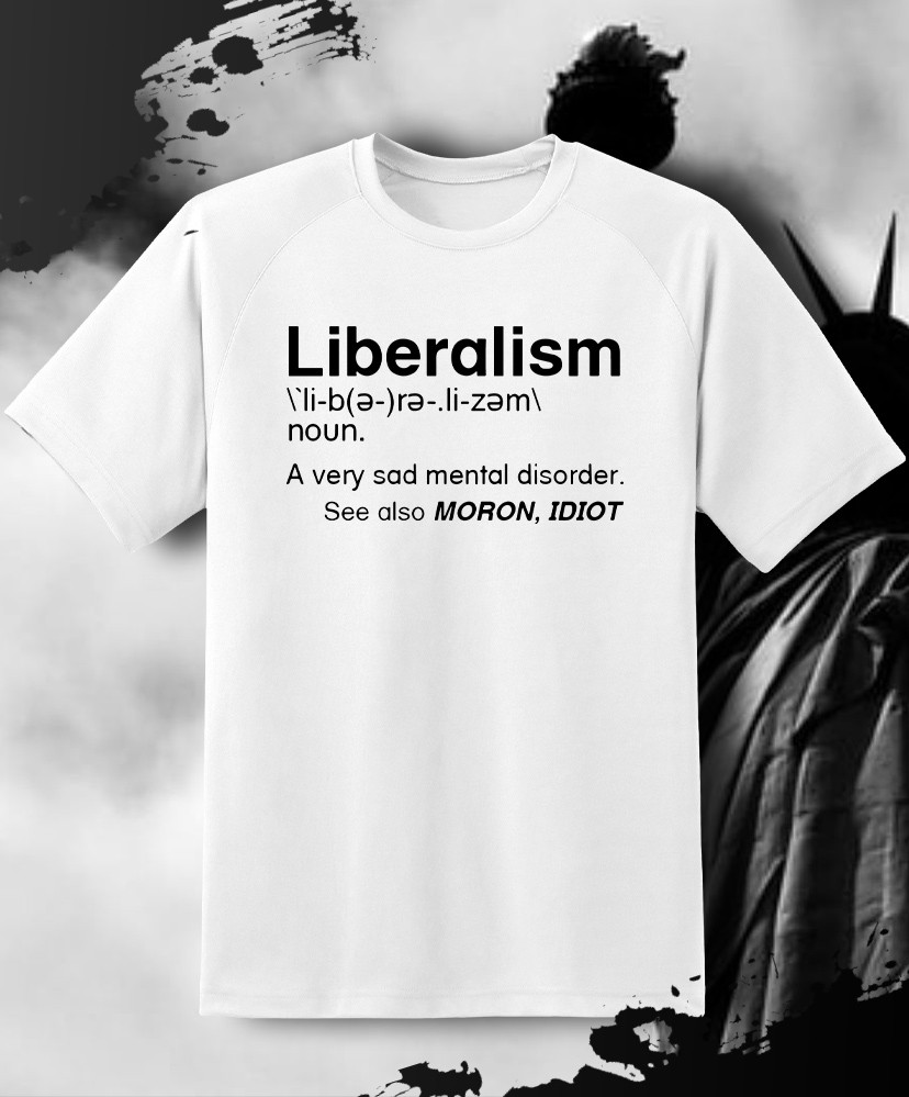 Liberalism Is a Mental Disorder Political Shirt - Adult & Youth sizes to 6XL gallery