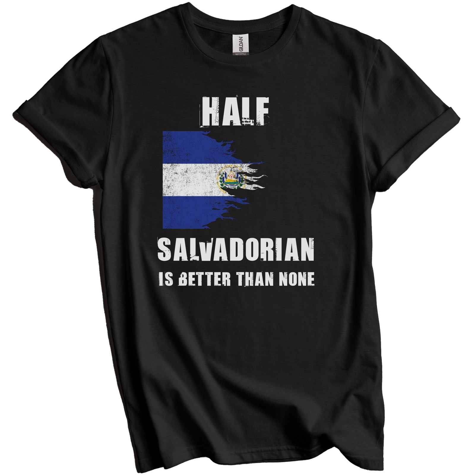 Half Salvadorian Is Better Than None Funny El Salvador T-Shirt gallery
