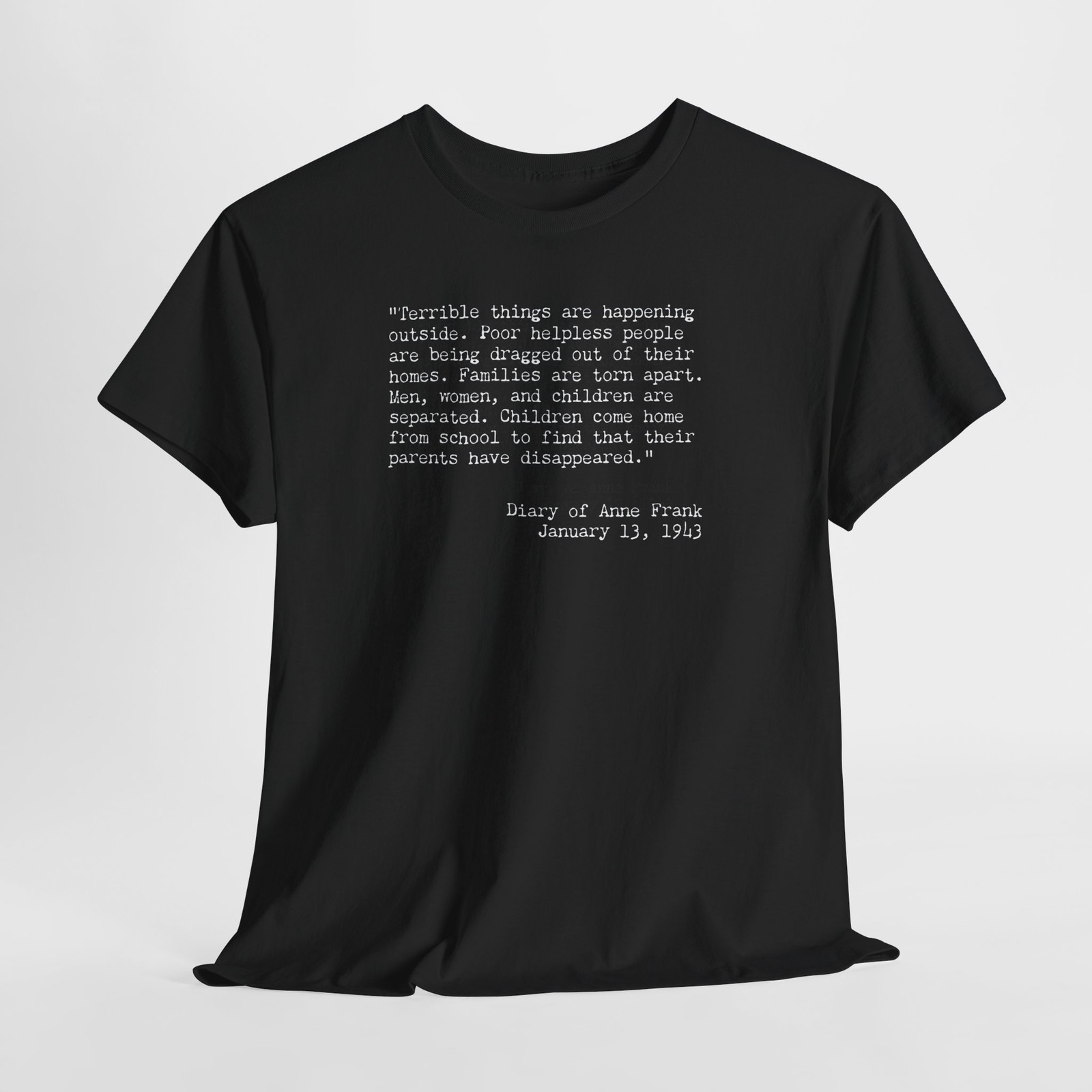 Anne Frank Quote T-Shirt | Anti-Fascist Awareness Tee | Never Again Means Now gallery