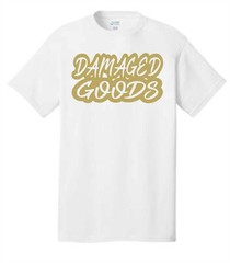 DAMAGED GOODS Custom 1 Color T-Shirts10X6 LARGE Print