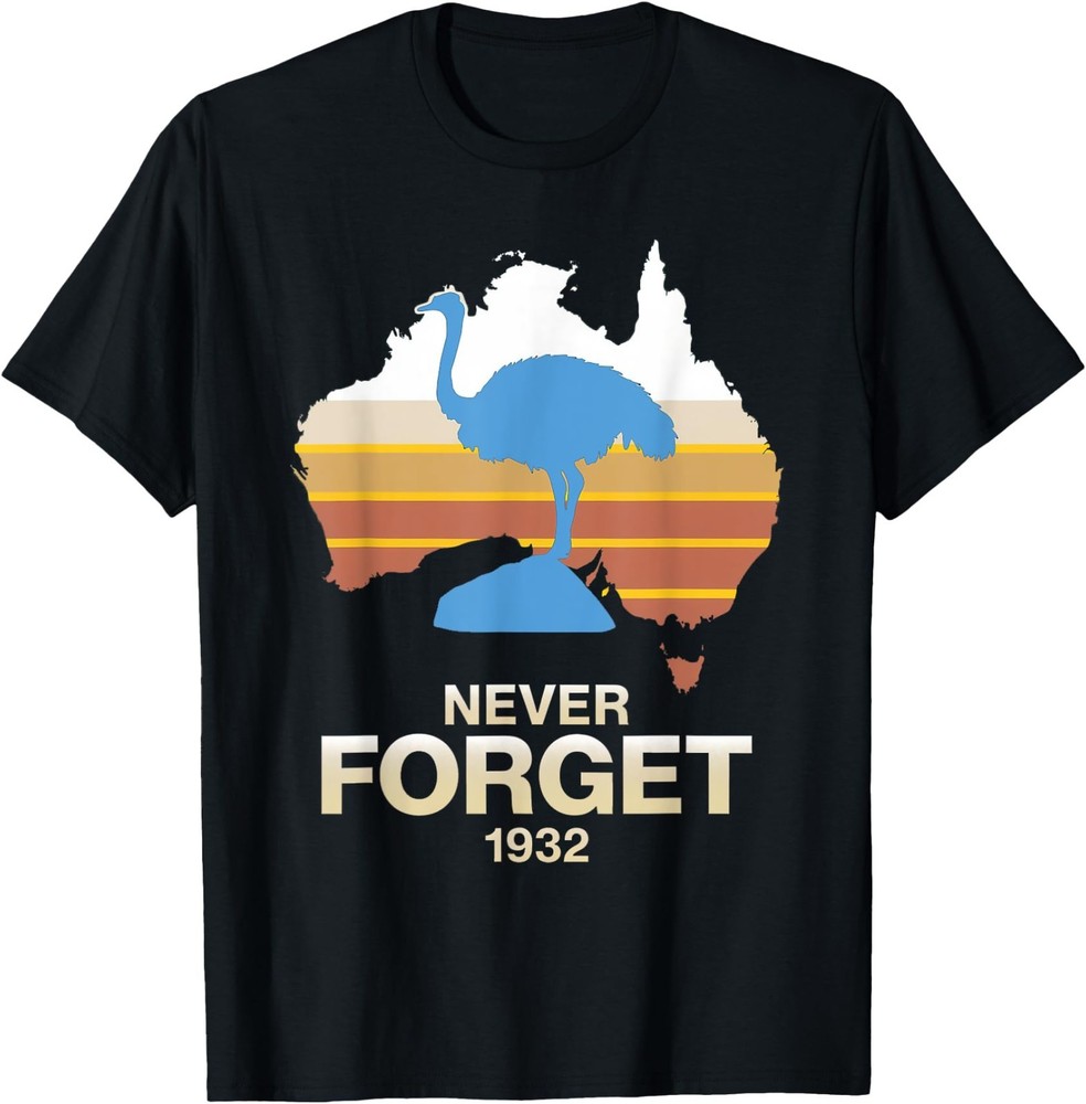 Never Forget 1932 Emu War Australia Humor T-Shirt