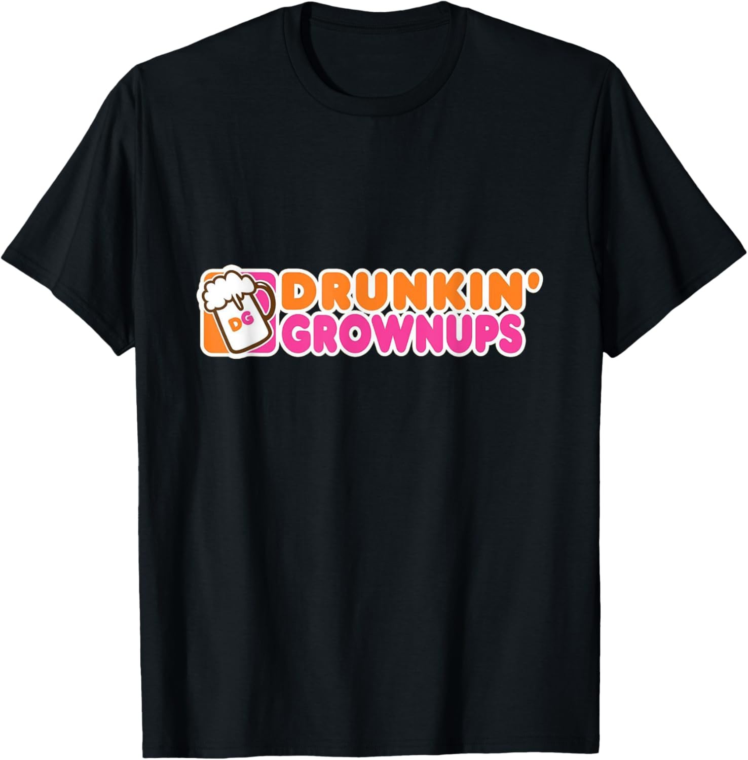 DRUNK HUMOR DRUNKIN GROWNUPS FUNNY T-Shirt gallery