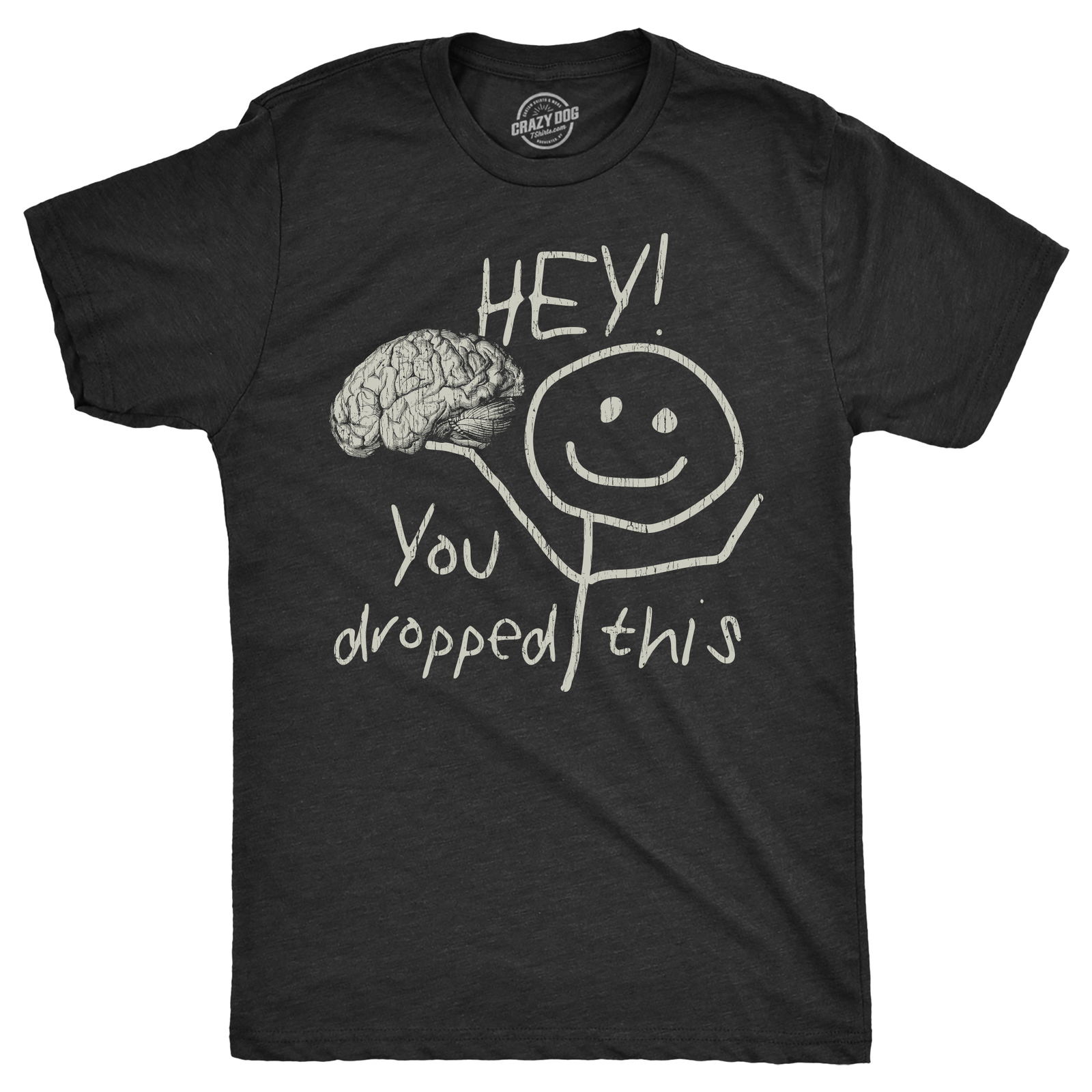 Mens Hey You Dropped This T Shirt Funny Lost Brain Dumb Idiot Joke Tee For Guys gallery