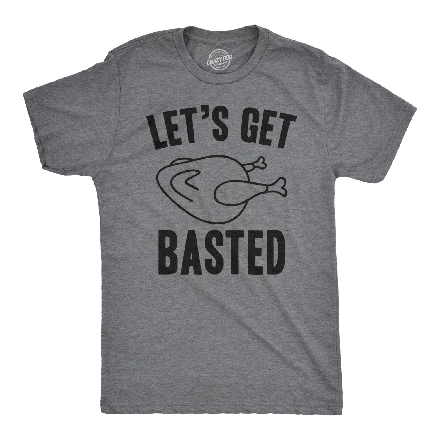 Mens Lets Get Basted Funny Thanksgiving Turkey Thankful Sarcastic Cool T shirt gallery