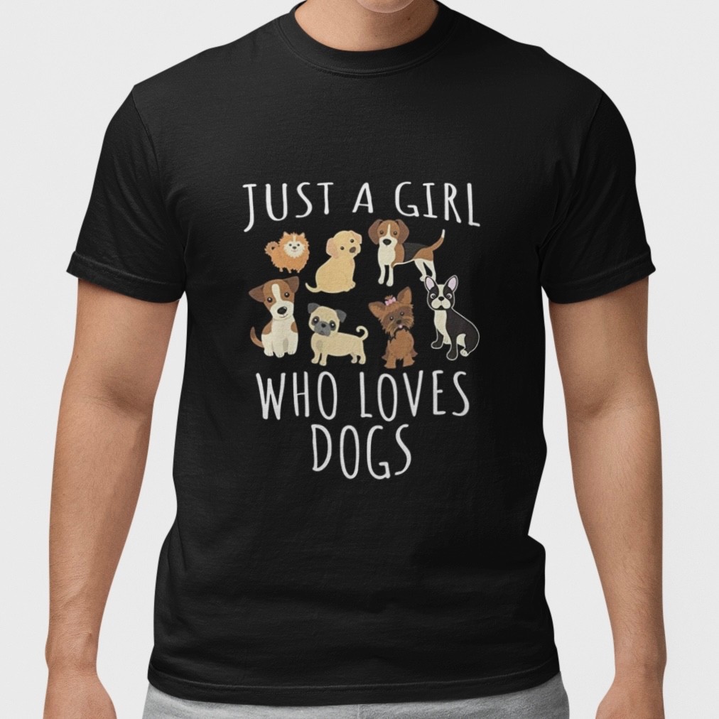 Just A Girl Who Loves Dogs T Shirt Funny Dog Lover Cute Puppy Tee Women gallery