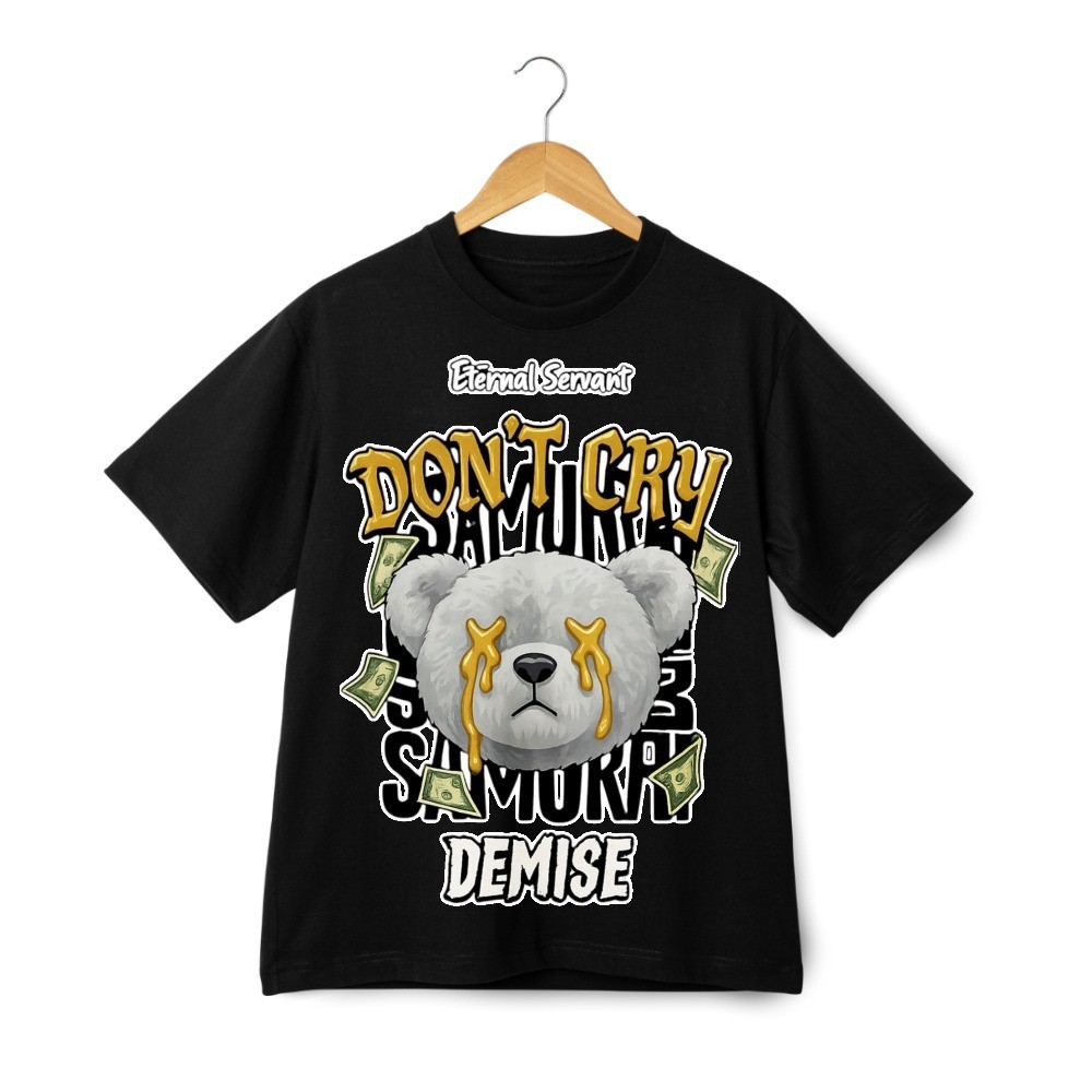 Don’t Cry Bear Custom Graphic T-Shirt – Money Samurai Demise Streetwear Tee