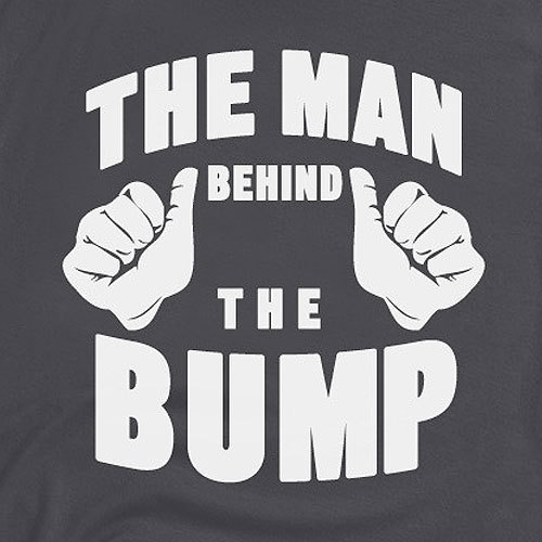 The Man Behind The Bump newborn baby #1 dad pregnant maternity super T-Shirt gallery
