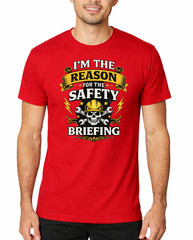 I’m The Reason For The Safety Briefing Shirt, Funny Construction Worker T-Shirt
