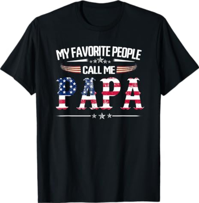 My Favorite People Call Me Papa Father's Day USA Flag Daddy T-Shirt gallery