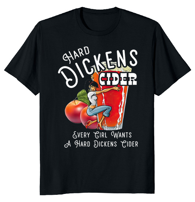 NEW LIMITED Hard Dickens Cider Beer Funny Novelty Tee S-5XL