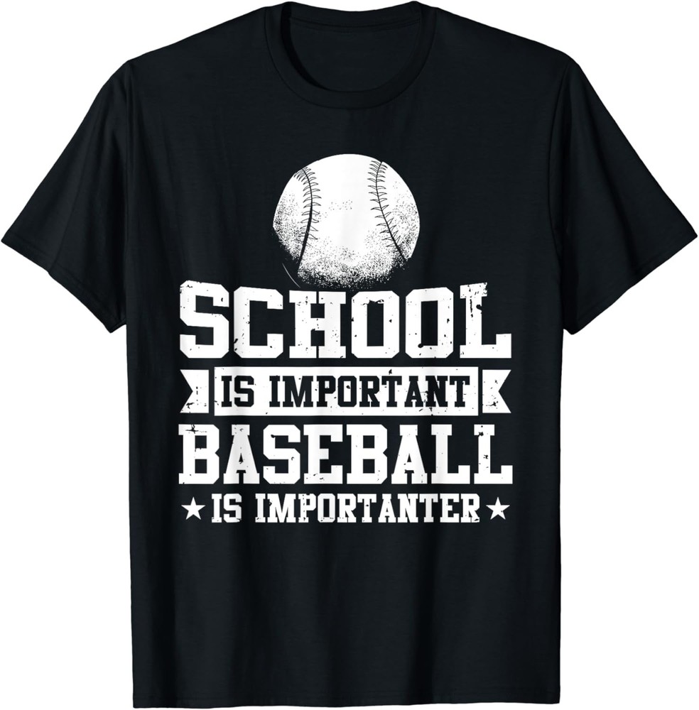 Baseball Player School Is Important Baseball Is Importanter T-Shirt