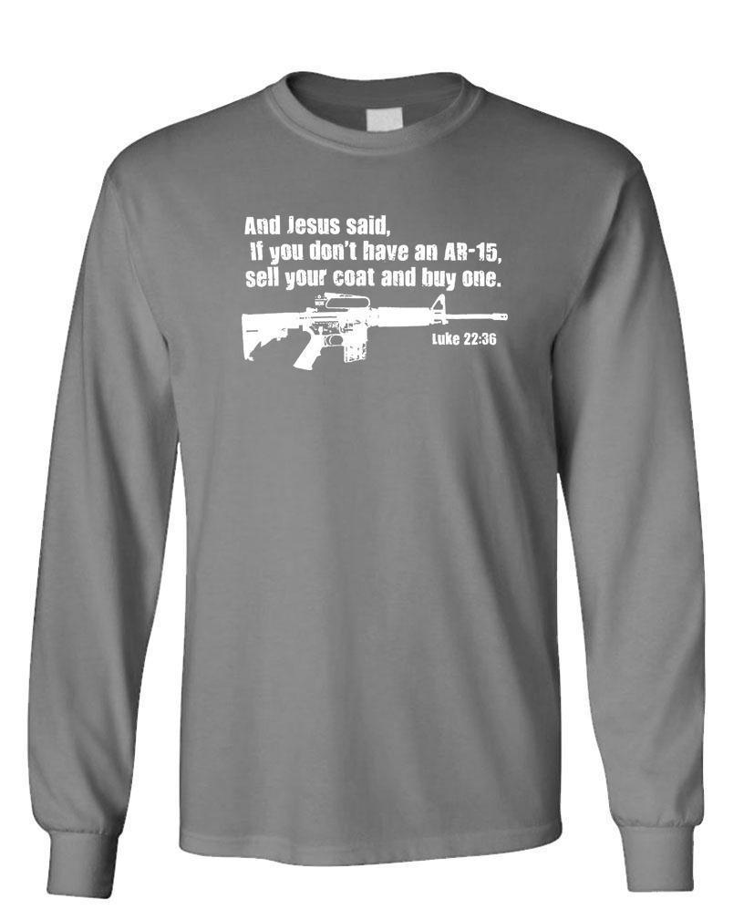 JESUS SAID BUY AN AR-15 - LUKE 22:36 guns - Long Sleeved Tee gallery