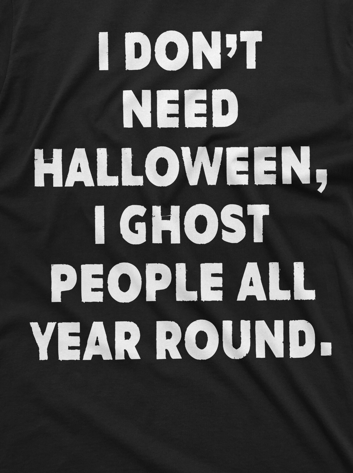 Funny Halloween Shirt I Ghost People All Year Around T-Shirt Halloween Gifts gallery