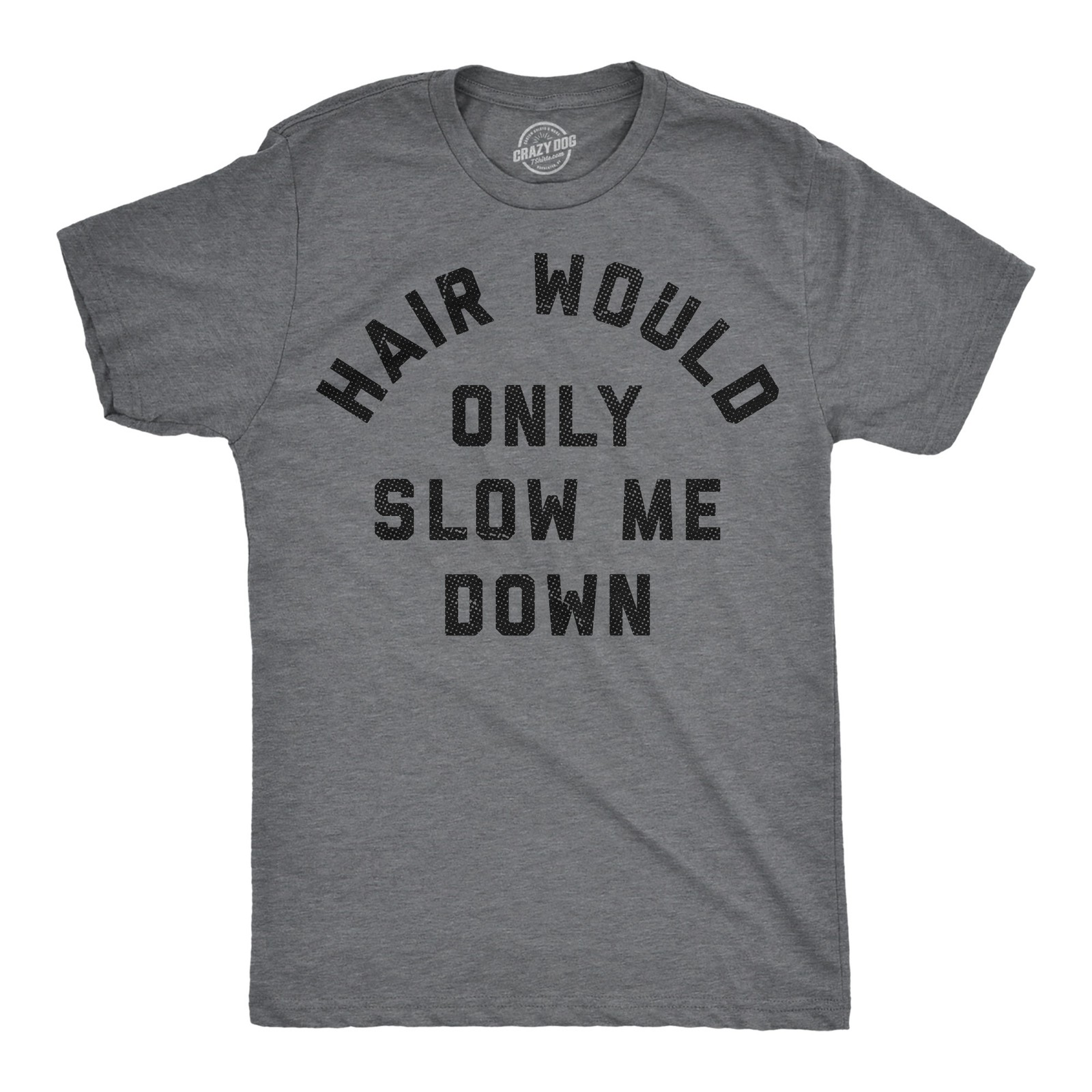 Mens Funny T Shirts Hair Would Only Slow Me Down Sarcastic Bald Graphic Novelty gallery