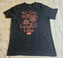 Nike Dri Fit Laugh Now Cry Later weight lifting training Large Shirt Black