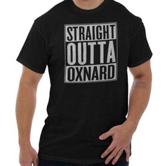 Straight Outta Oxnard, CA City Funny Movie T Shirts Gift Ideas T Shirt Tee