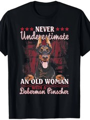 Men’S & Women’S Doberman Pinscher Graphic T-Shirt – “Never Underestimate an Old