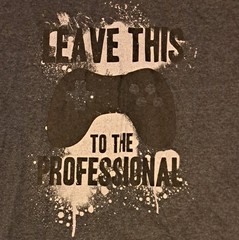 “Leave This to the Professional” Men’s Medium Gray Gamer Pro T-Shirt Cotton-Poly