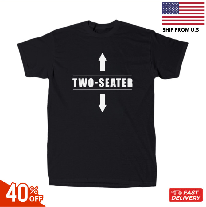 Two Seater Funny Men’s T-Shirt - Offensive - Rude Humor - Gift - Cotton - Crew ! gallery