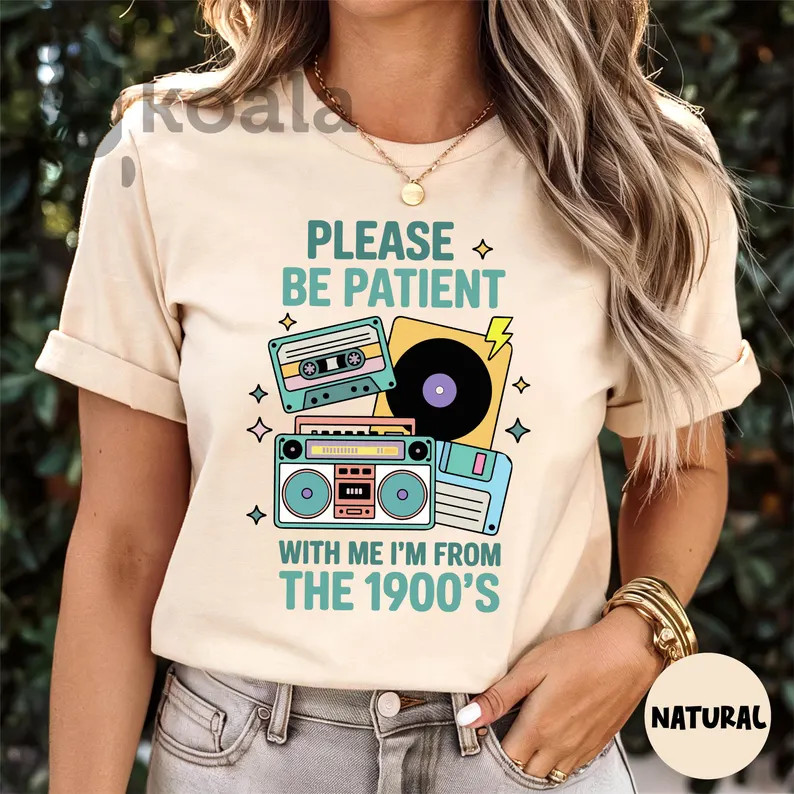 Please Be Patient With Me Im From The Comfort Tee
