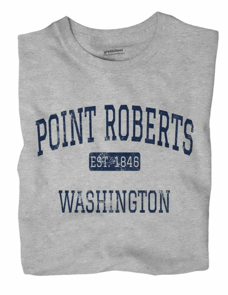 Point Roberts Washington WA T-Shirt EST
