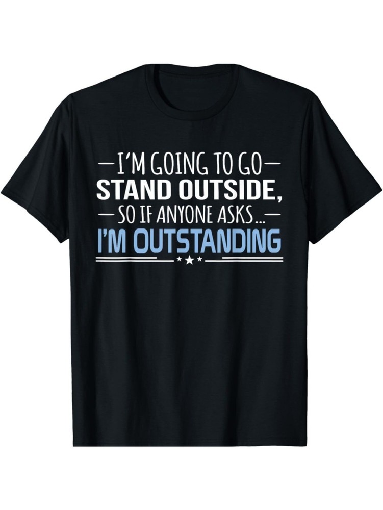 1pc Men’s “I’m Outstanding” Funny Sarcasm Graphic T-Shirt – 100% Cotton, Cr