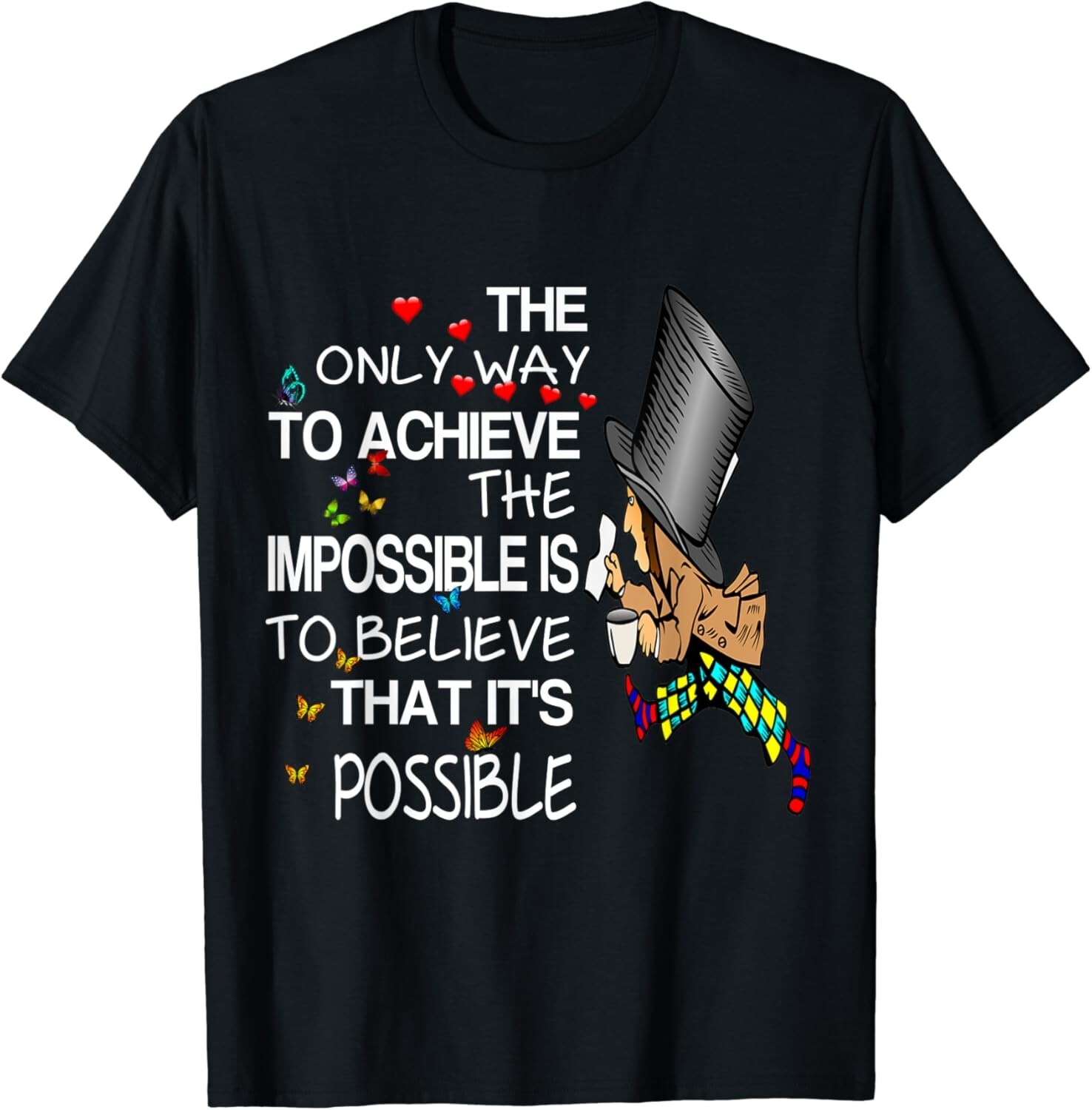 ALICE IN WONDERLAND T-SHIRT MAD HATTER Gift Unisex T-Shirt