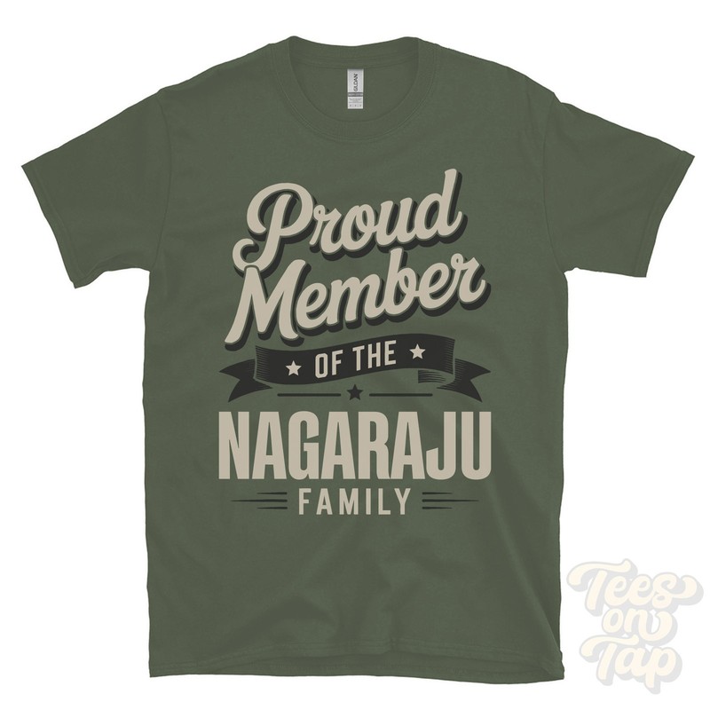PROUD MEMBER OF THE NAGARAJU FAMILY T-SHIRT surname last name heritage ancestry