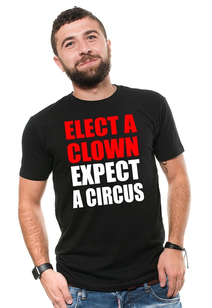 Elect A Clown Expect A Circus Shirt Funny Political Tee Political Gifts