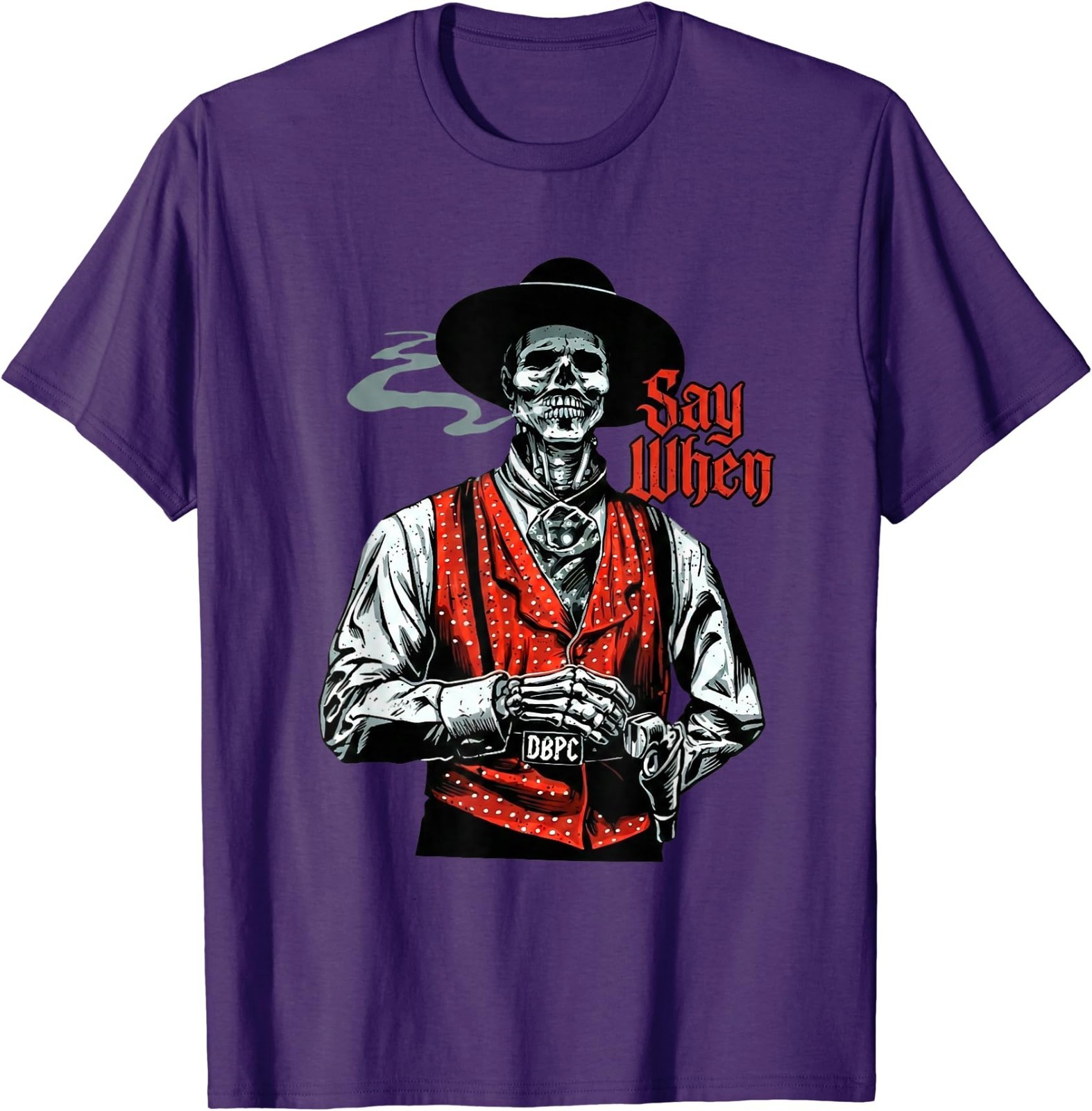 Skull Say When Funny Skeleton Lover T-Shirt gallery