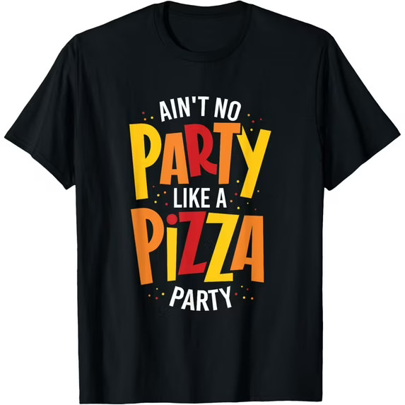 No Party Like A Pizza Party Italian Food Black T-shirt