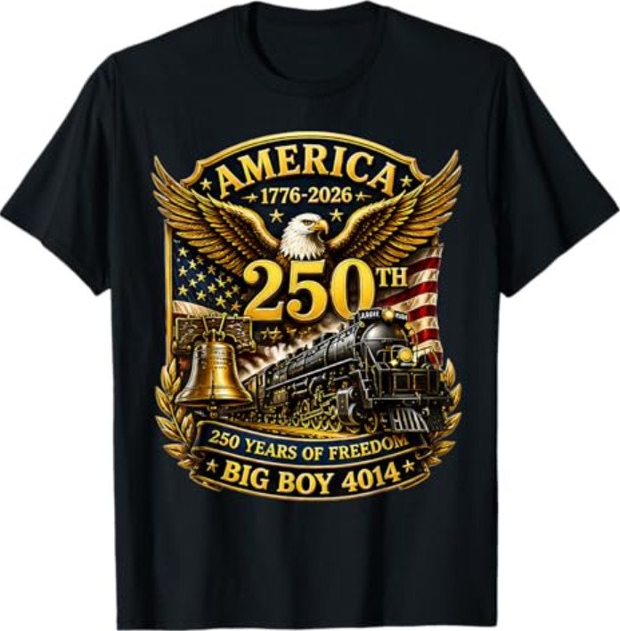 Big Boy 4014 Train USA 250th Anniversary Patriotic American Tees T Shirts for Me
