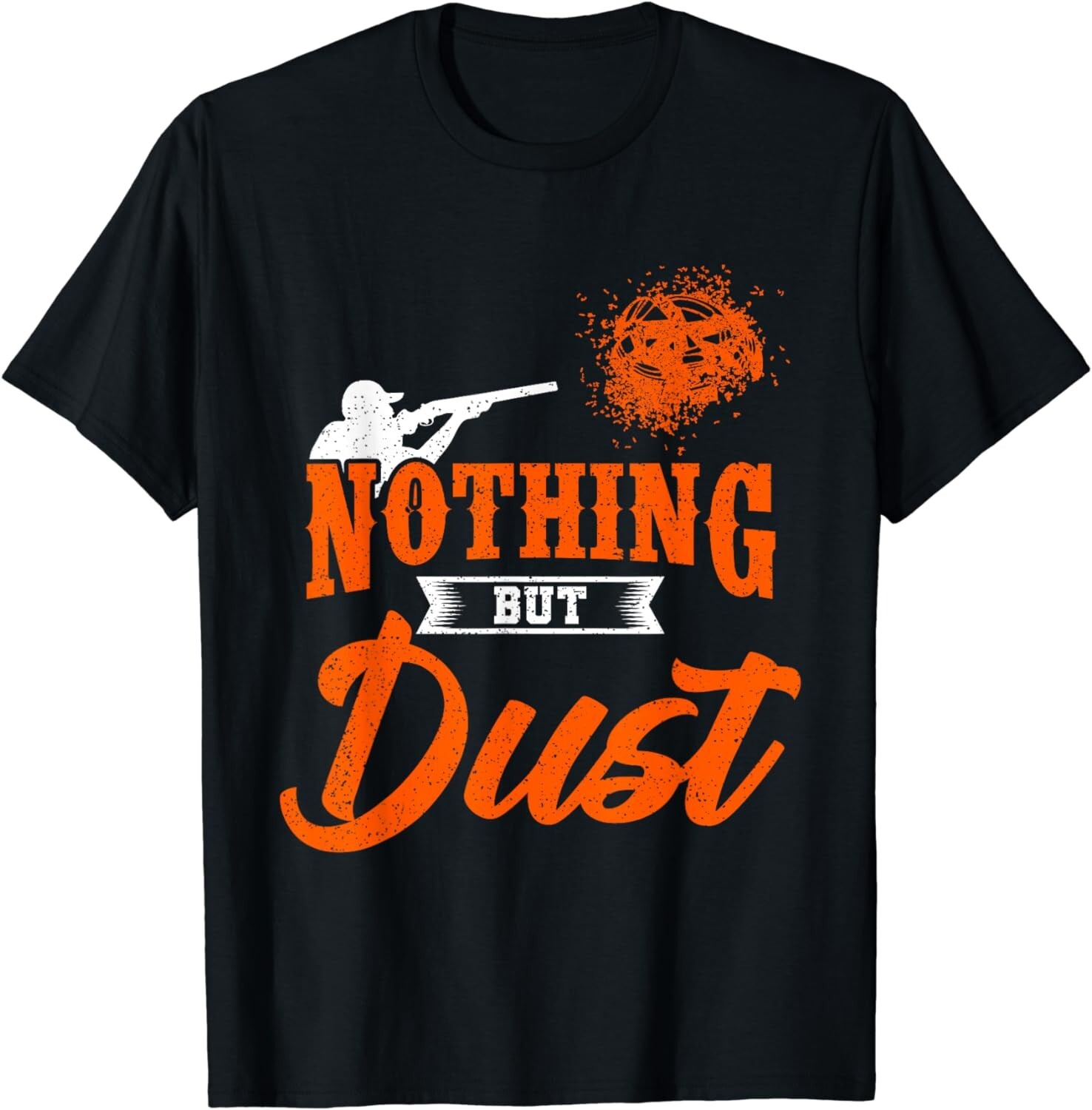 Clay Target Shooting Nothing But Dust Shoot Trap Skeet Gift Unisex T-Shirt gallery