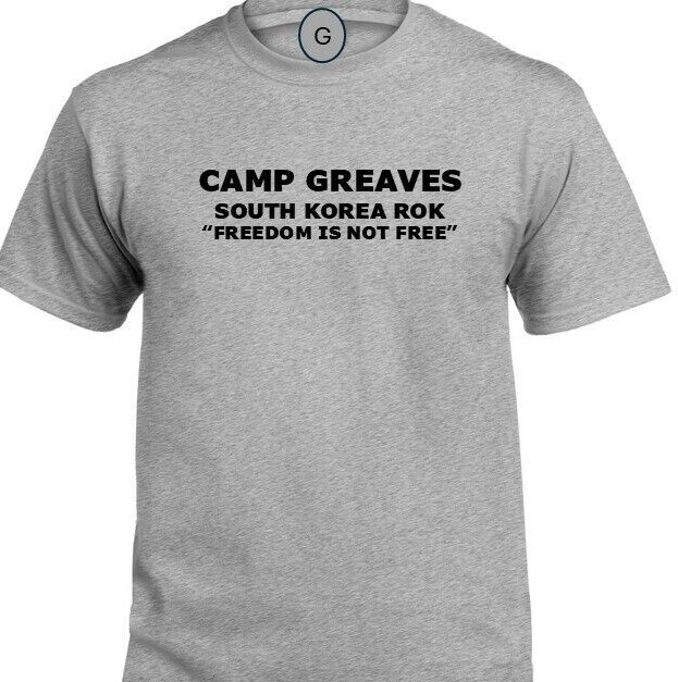 CAMP GREAVES * SOUTH KOREA ROK* FREEDOM* INDIVIDUAL BASE PT SHIRT gallery