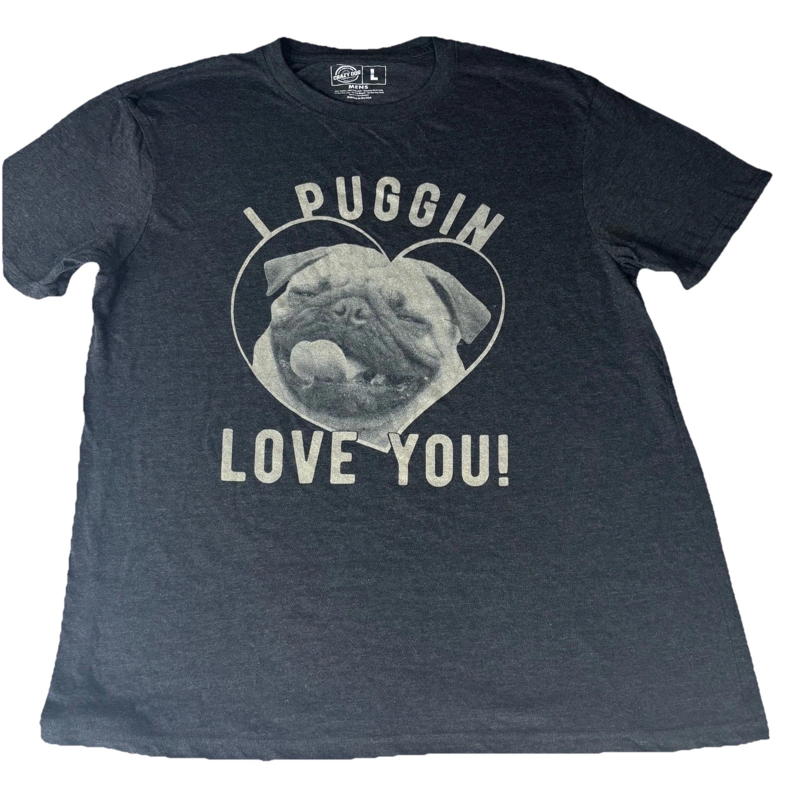 Crazy Dog Puggin Love You Graphic T Shirt Mens Large Funny Pug Dog Tee Gray gallery