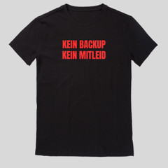 Kein Backup Kein Mitleid Programmierer T-Shirt Sprüche Lustig Größe XS bis 5XL