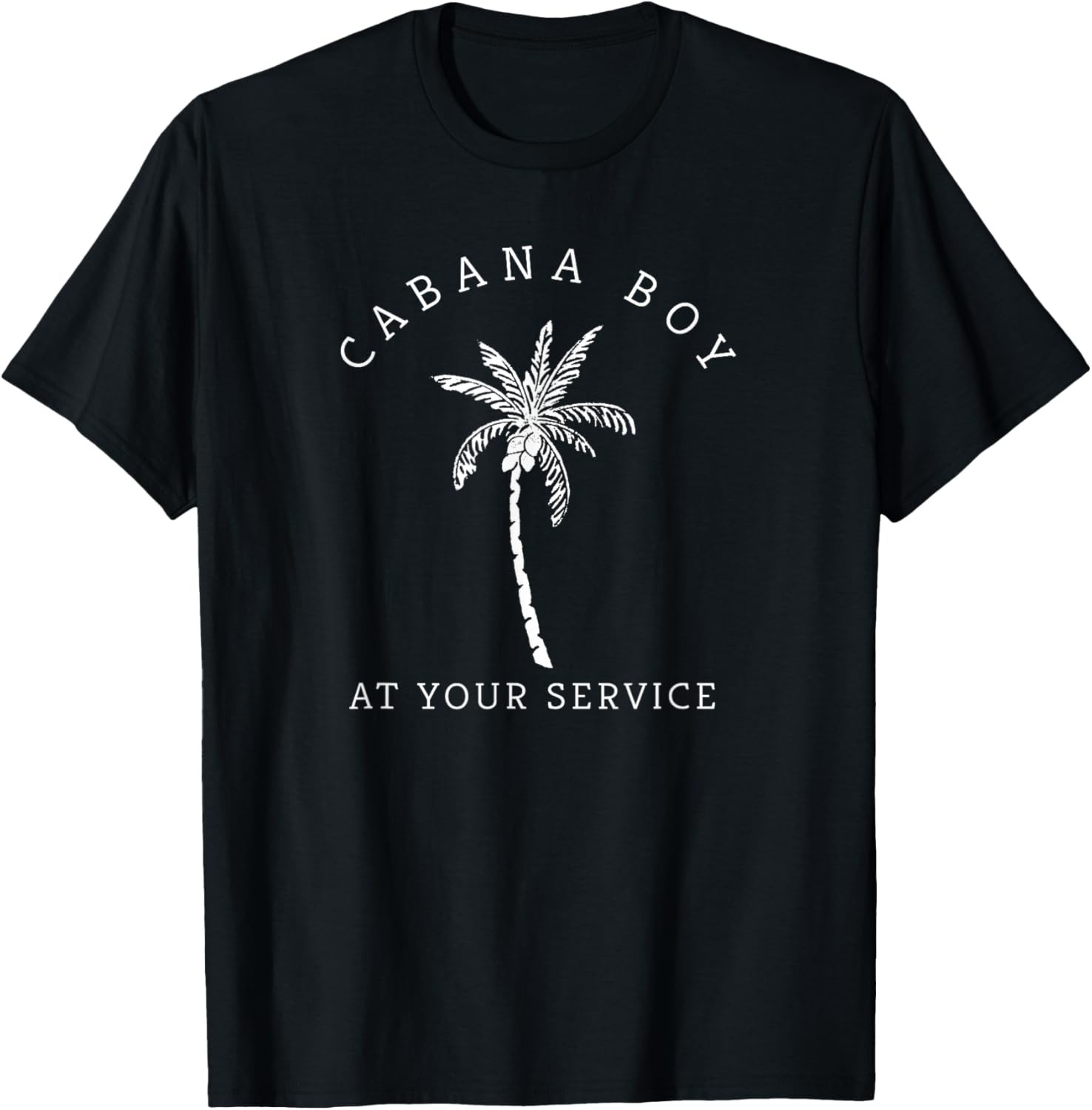 Cabana Boy Funny Novelty Humor Meme At Your Service Quote T-Shirt gallery