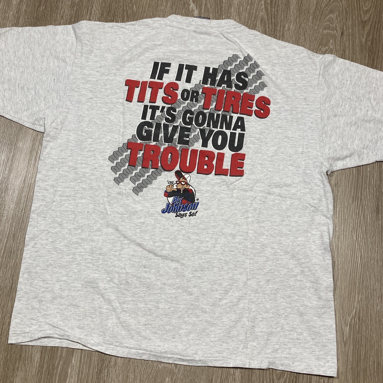 Big Johnson Shirt 2XL 90s 00s Tires Give You Trouble Parody Crude Humor Tee gallery