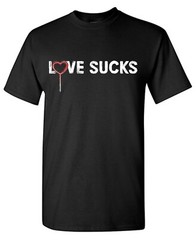 Love Sucks Sarcastic Humor Graphic Tee Gift For Men Novelty Funny T Shirt