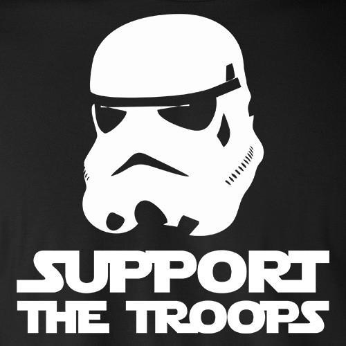 SUPPORT THE TROOPS funny T-Shirt star wars storm troopers clone galactic empire gallery