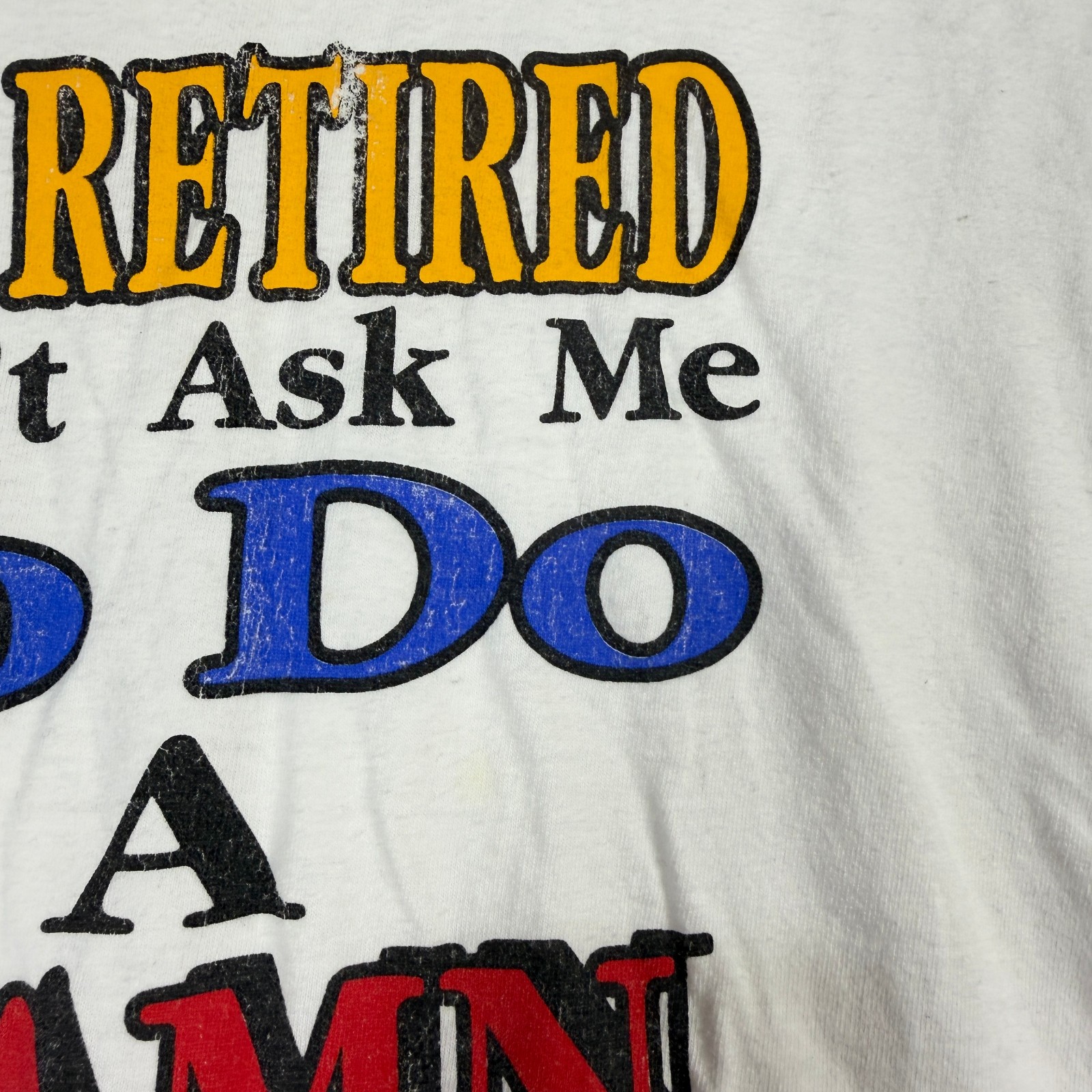 Vintage 90s Retired Don’t Ask Me Tshirt Funny Grandpa Ironic Sarcasm Dad Joke XL gallery