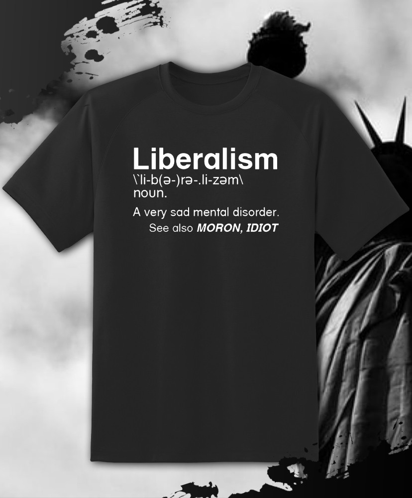 Liberalism Is a Mental Disorder Political Shirt - Adult & Youth sizes to 6XL gallery