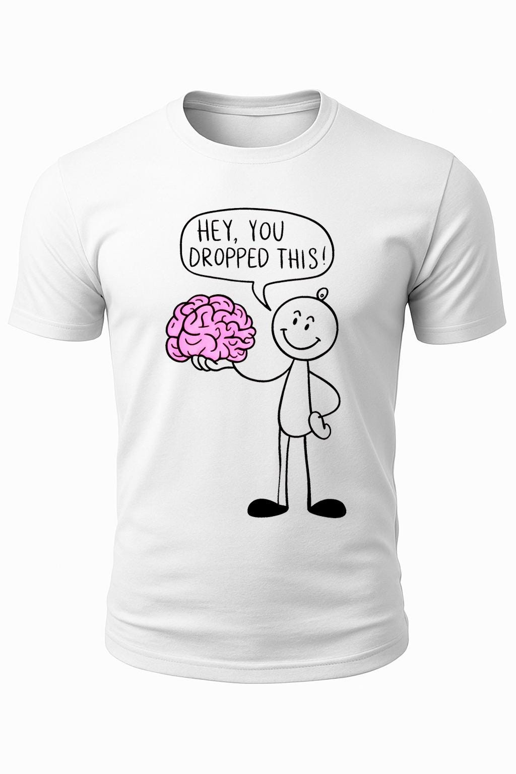 Hey You Dropped This Shirt, Funny Brain T-Shirt, Sarcastic Humor Tee, Nerd Joke gallery
