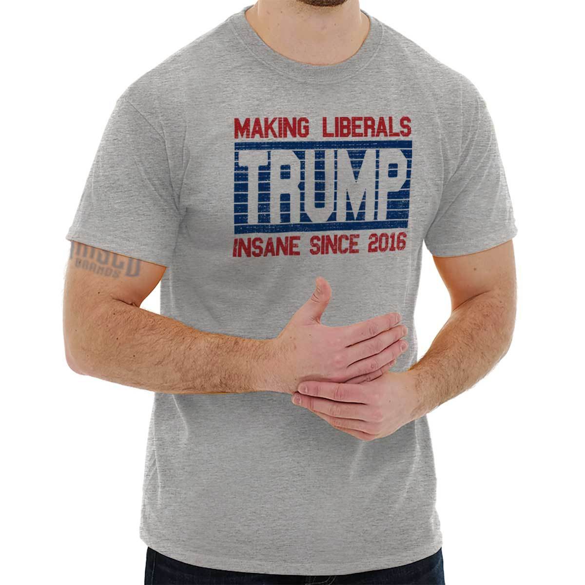 Trump Making Liberals Insane Since 2016 Funny Republican Classic T Shirt Tee gallery